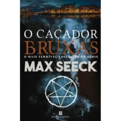 O Caçador de Bruxas de Max Seeck