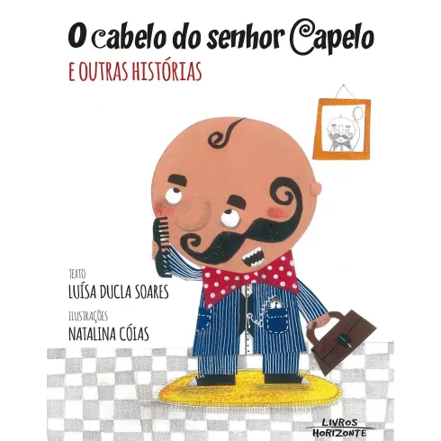 O Cabelo do Senhor Capelo e Outras Histórias de Luísa Ducla Soares