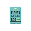 O Caderno das Piadas Secas - 500 Tentativas de Ter Graça de Pedro Pinto, João Ramalhinho E Gonçalo Castro