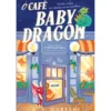 O Café Baby Dragon de A. T. Qureshi
