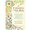 O Calendário Da Alma de Rudolf Steiner