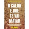 O Calor é que Te Vai Matar de Jeff Goodell