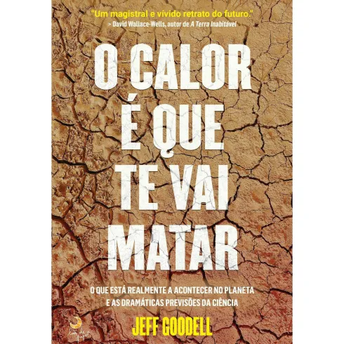 O Calor é que Te Vai Matar de Jeff Goodell