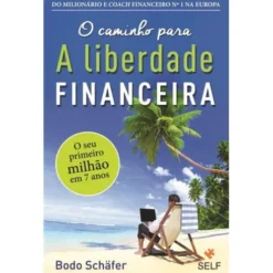 O Caminho para a Liberdade Financeira (Livro de Bolso) de Bodo Schäfer