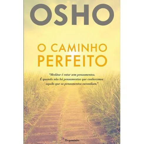 O Caminho Perfeito de Osho