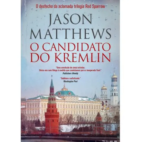 O Candidato do Kremlin de Jason Matthews
