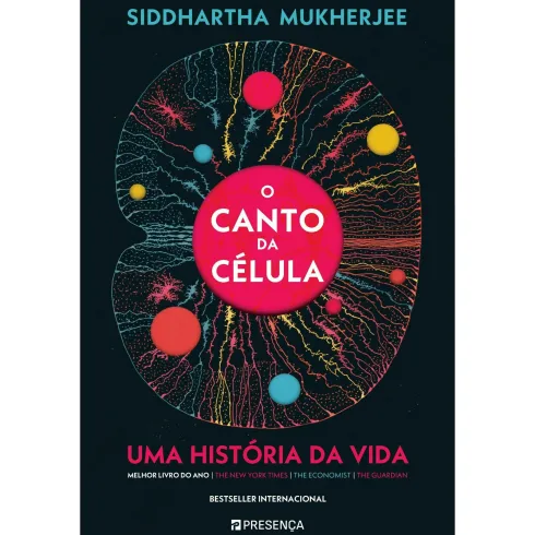 O Canto da Célula - uma História da Vida de Siddhartha Mukherjee