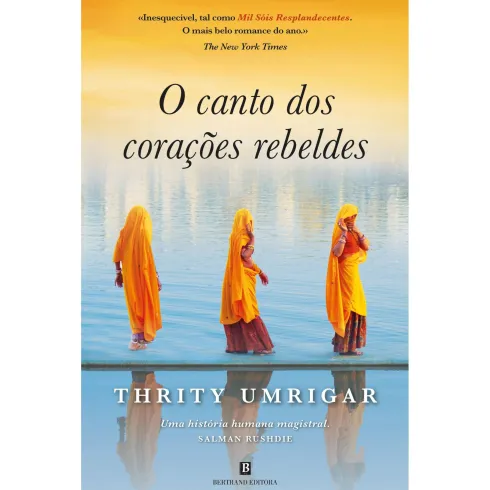 O Canto dos Corações Rebeldes de Thrity Umrigar