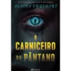 O Carniceiro Do Pântano de Alaina Urquhart