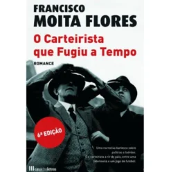 O Carteirista que Fugiu a Tempo de Francisco Moita Flores