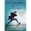 O Carteirista que Fugiu a Tempo de Francisco Moita Flores