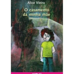 O Casamento da Minha Mãe de Alice Vieira