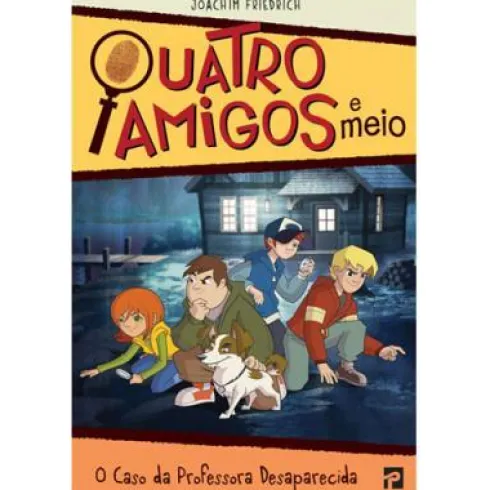O Caso da Professora Desaparecida de Joachim Friedrich - Quatro Amigos e Merio Nº 1
