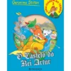 O Castelo do Rei Artur de Geronimo Stilton