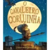 O Cavaleiro Corujinha de Christopher Denise
