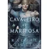O Cavaleiro E A Mariposa de Rachel Gillig