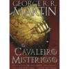 O Cavaleiro Misterioso de George R. R. Martin
