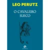 O Cavaleiro Sueco de Leo Perutz