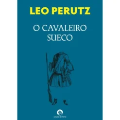 O Cavaleiro Sueco de Leo Perutz