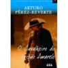 O Cavalheiro do Gibão Amarelo (Volume V) de Arturo Pérez-Reverte