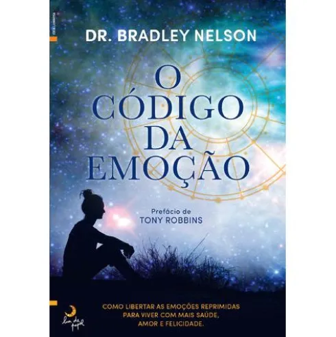 O Código da Emoção de Dr. Bradley Nelson