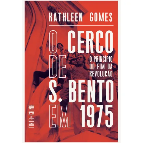 O Cerco De São Bento Em 1975 de Kathleen Gomes