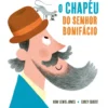 O Chapéu do Senhor Bonifácio de Huw Lewis Jones