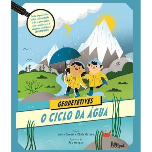 O Ciclo da Água de Anita Ganeri e Chris Oxlade - Geodetetives N.º 2