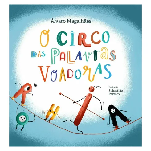 O Circo das Palavras Voadoras de Álvaro Magalhães