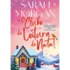 O Clube De Leitura De Natal de Sarah Morgan