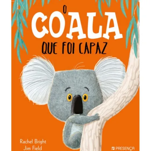O Coala que Foi Capaz de Rachel Bright e Jim Field