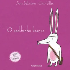 O Coelhinho Branco Xl de Xosé Ballesteros, Óscar Villán