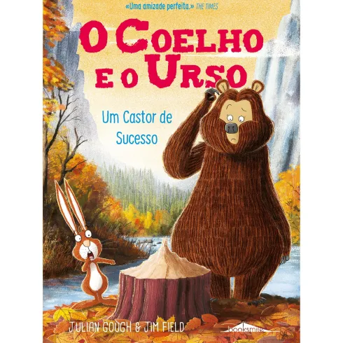 O Coelho e o Urso Nº 4 - Um Castor de Sucesso de Julian Gough