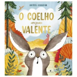 O Coelho Um Pouco Valente de Nicola Kinnear