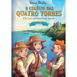O Colégio das Quatro Torres - os Três Primeiros Anos de Enid Blyton