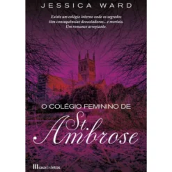O Colégio Feminino de St. Ambrose de Jessica Ward