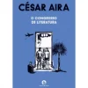 O Congresso De Literatura de César Aira