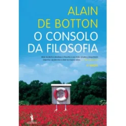 O Consolo da Filosofia de Alain de Botton
