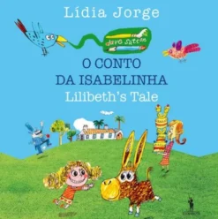 O Conto de Isabelinha | Lilibeth's Tale de Lídia Jorge