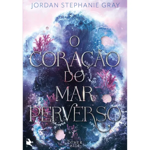 O Coração Do Azul Marinho Perverso (Edição Limitada) de Jordan Stephanie Gray