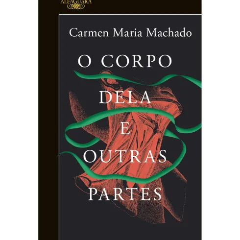 O Corpo Dela e Outras Partes de Carmen Maria Machado