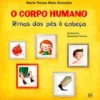 O Corpo Humano - Rimas dos Pés à Cabeça de Maria Teresa Maia Gonzalez