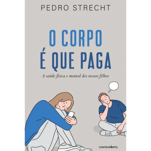 O Corpo é que Paga de Pedro Strecht