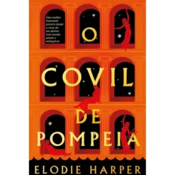 O Covil De Pompeia de Elodie Harper