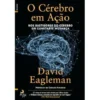 O Cérebro em Ação de David Eagleman
