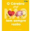 O Cérebro (não) Tem Sempre Razão de Scott Stuart