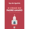 O Crime Do Padre Amaro de Eça De Queiroz