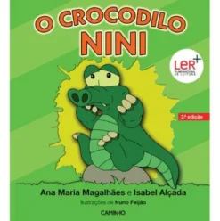 O Crocodilo Nini de Ana Maria Magalhães e Isabel Alçada