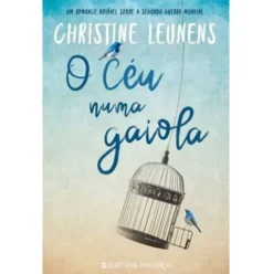 O Céu Numa Gaiola de Christine Leunens