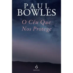 O Céu Que nos Protege de Paul Bowles